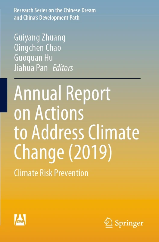 Annual Report on Actions to Address Climate Change (2019): Climate Risk Prevention (Research Series on the Chinese Dream and China’s Development Path)
