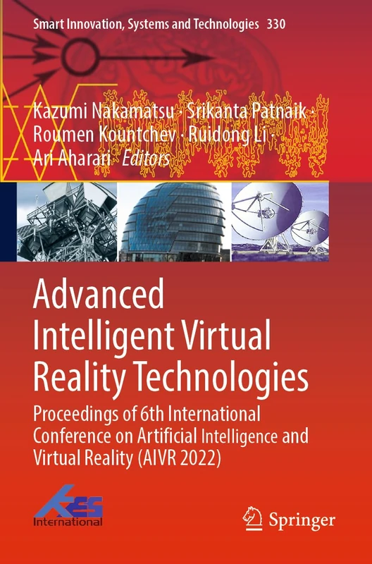 Advanced Intelligent Virtual Reality Technologies: Proceedings of 6th International Conference on Artificial Intelligence and Virtual Reality (AIVR ... Innovation, Systems and Technologies, 330)