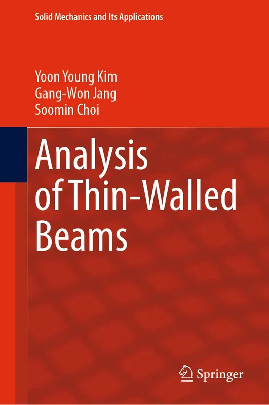 Springer Analysis of Thin-Walled Beams: 257 (Solid Mechanics)