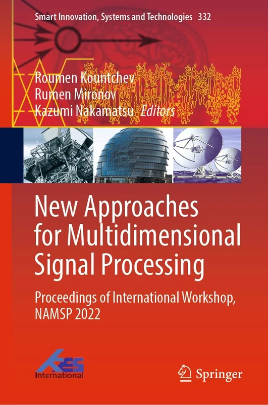 New Approaches for Multidimensional Signal Processing: Proceedings of International Workshop, NAMSP 2022: 332 (Smart Innovation, Systems and Technologies, 332)