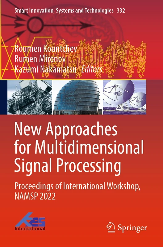 New Approaches for Multidimensional Signal Processing: Proceedings of International Workshop, NAMSP 2022: 332 (Smart Innovation, Systems and Technologies, 332)