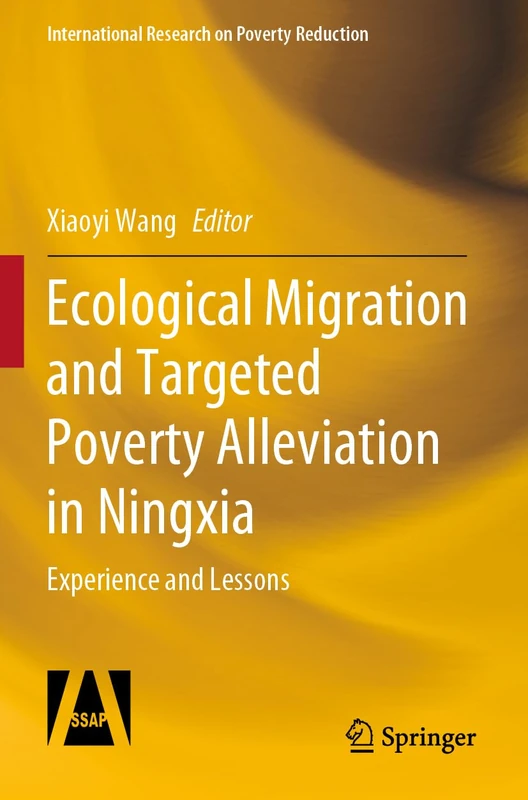 Ecological Migration and Targeted Poverty Alleviation in Ningxia: Experience and Lessons (International Research on Poverty Reduction) - Image 1