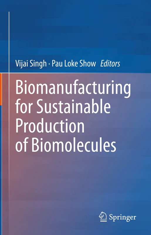 Springer - Biomanufacturing for Sustainable Production of Biomolecules