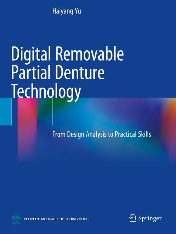 Digital Removable Partial Denture Technology: From Design Analysis to Practical Skills