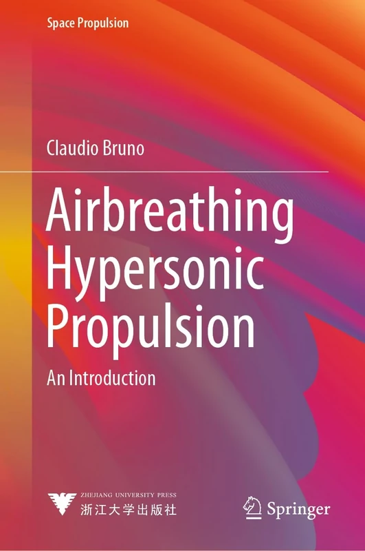 Airbreathing Hypersonic Propulsion: An Introduction (Space Propulsion)