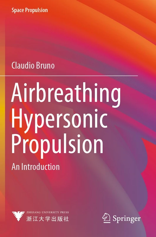 Springer Airbreathing Hypersonic Propulsion: An Introduction