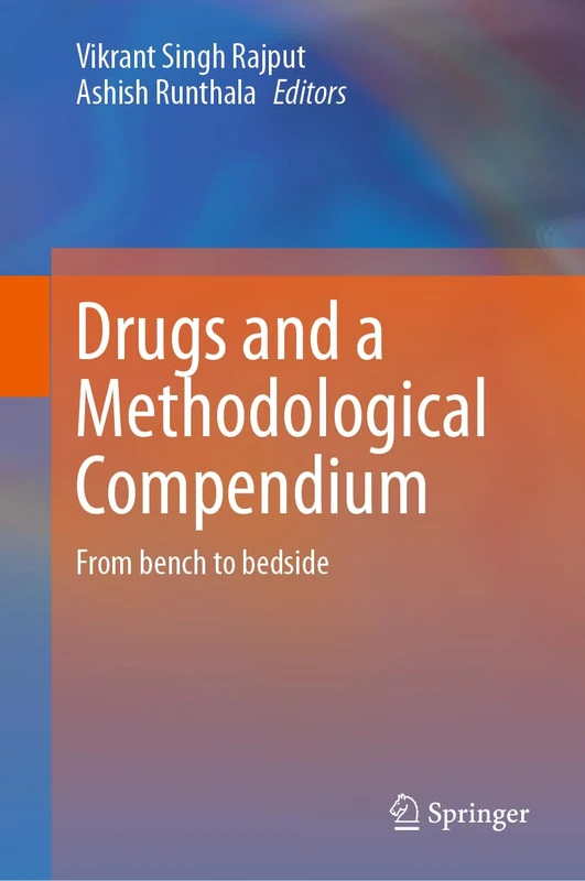 Drugs and a Methodological Compendium: From bench to bedside
