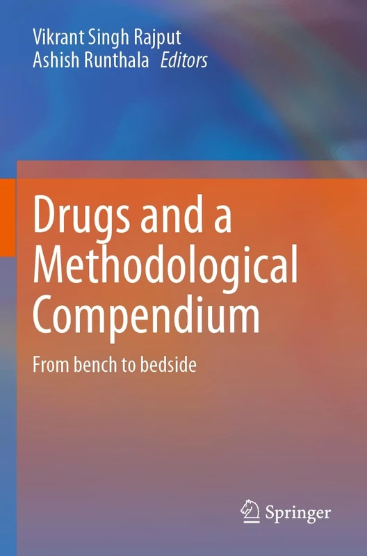 Drugs and a Methodological Compendium: From bench to bedside