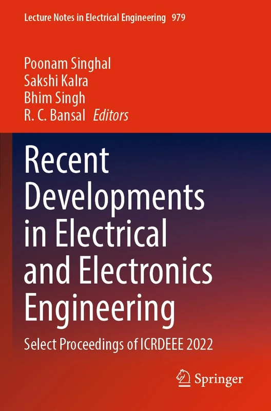 Recent Developments in Electrical and Electronics Engineering: Select Proceedings of ICRDEEE 2022: 979 (Lecture Notes in Electrical Engineering, 979)