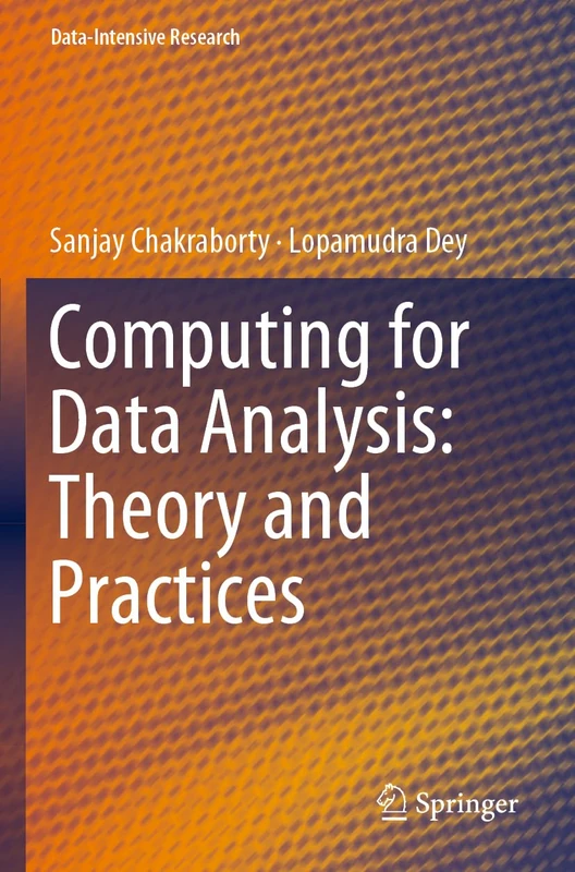 Computing for Data Analysis: Theory and Practices (Data-Intensive Research)