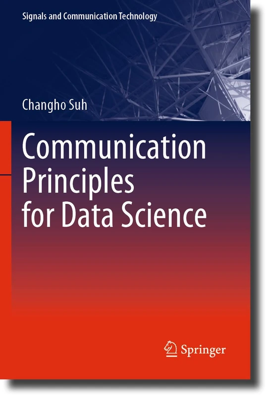 Communication Principles for Data Science (Signals and Communication Technology)