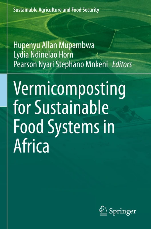 Vermicomposting for Sustainable Food Systems in Africa (Sustainability Sciences in Asia and Africa)