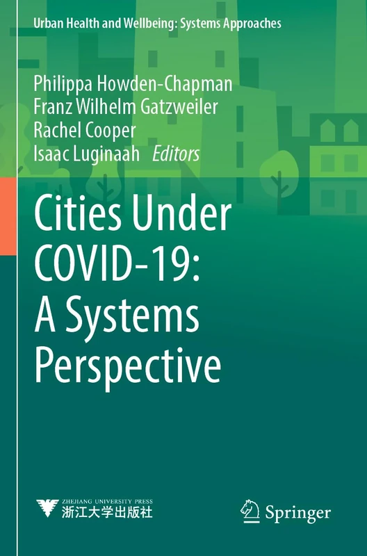 Cities Under COVID-19: A Systems Perspective (Urban Health and Wellbeing)