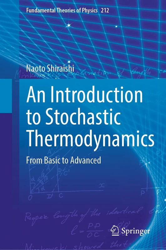 An Introduction to Stochastic Thermodynamics: From Basic to Advanced: 212 (Fundamental Theories of Physics, 212)