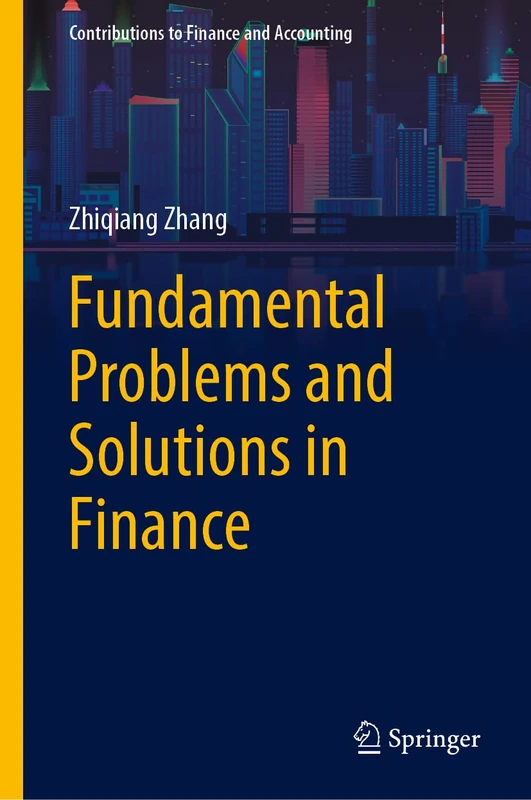 Fundamental Problems and Solutions in Finance (Contributions to Finance and Accounting)