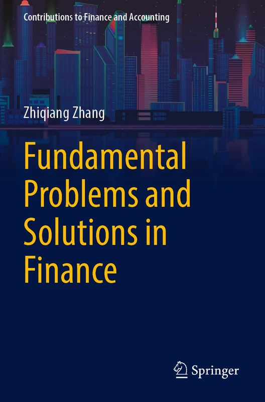 Fundamental Problems and Solutions in Finance (Contributions to Finance and Accounting)