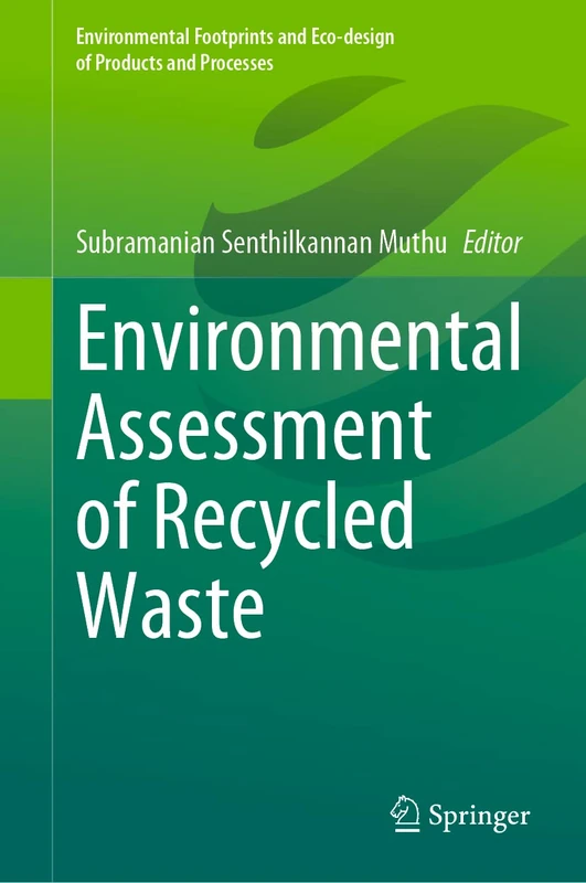 Environmental Assessment of Recycled Waste (Environmental Footprints and Eco-design of Products and Processes)