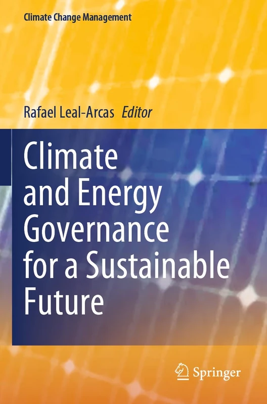 Climate and Energy Governance for a Sustainable Future (Climate Change Management)