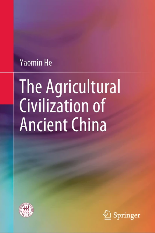 The Agricultural Civilization of Ancient China