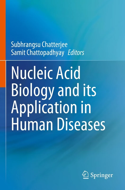 Nucleic Acid Biology and its Application in Human Diseases