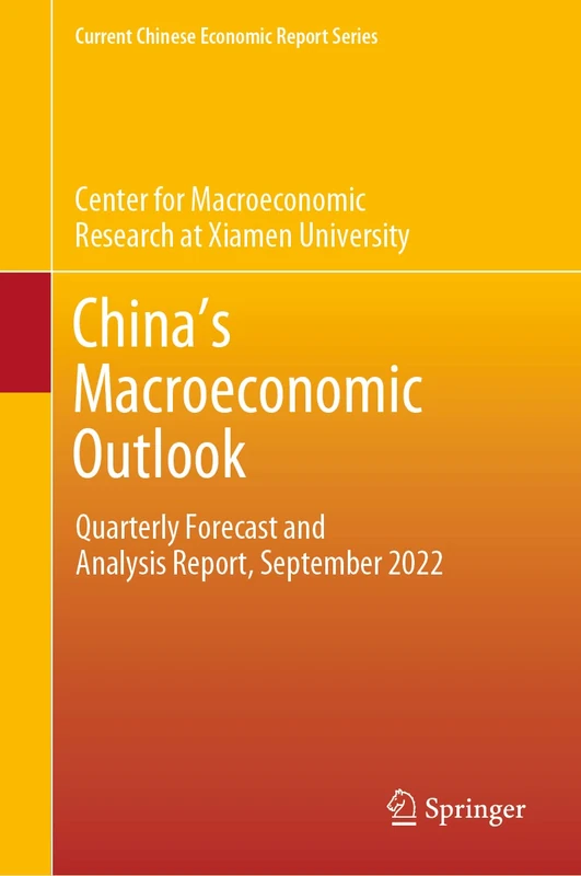 China’s Macroeconomic Outlook: Quarterly Forecast and Analysis Report, September 2022 (Current Chinese Economic Report Series) - Image 1