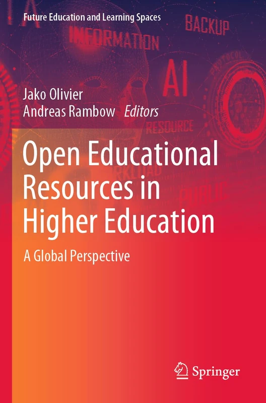 Open Educational Resources in Higher Education: A Global Perspective (Future Education and Learning Spaces)