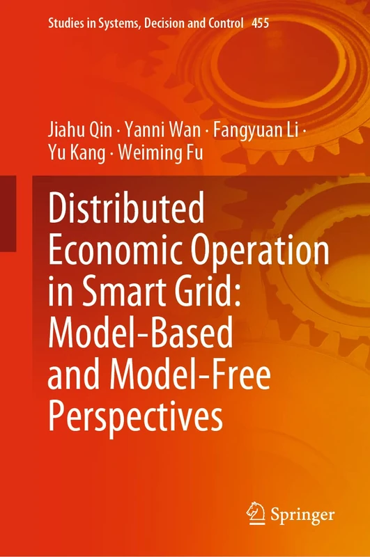 Distributed Economic Operation in Smart Grid: Model-Based and Model-Free Perspectives: 455 (Studies in Systems, Decision and Control, 455)