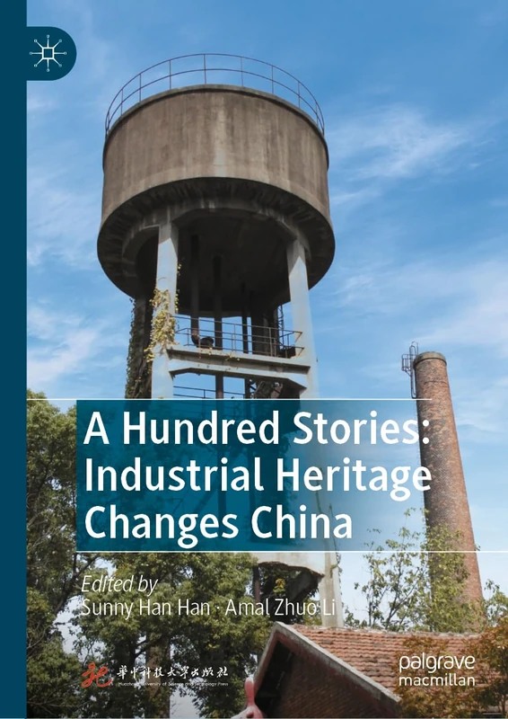 MACMILLAN A Hundred Stories: Industrial Heritage Changes China