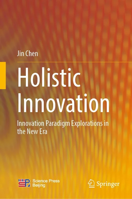 Holistic Innovation: Innovation Paradigm Explorations in the New Era - Image 1