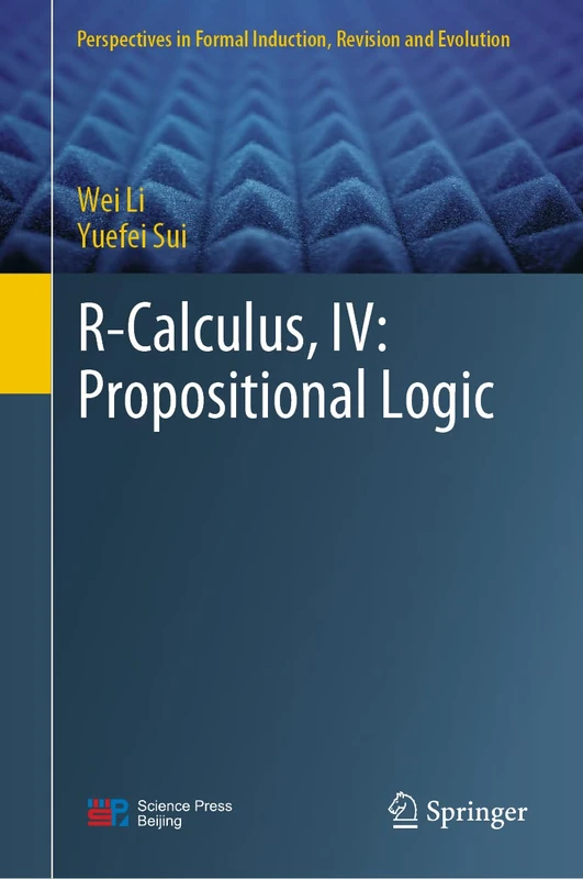 Springer R-Calculus, IV: Propositional Logic Book
