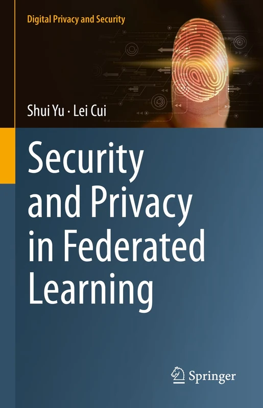 Security and Privacy in Federated Learning (Digital Privacy and Security)