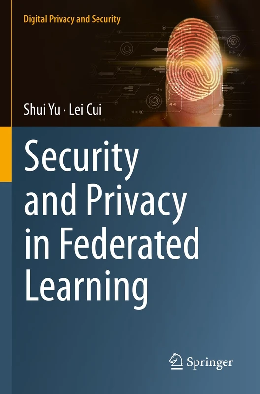 Security and Privacy in Federated Learning (Digital Privacy and Security)