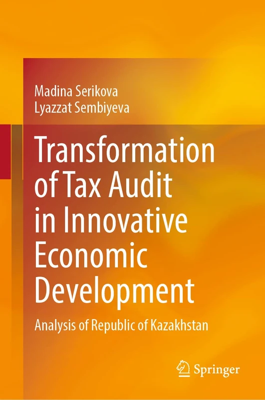 Transformation of Tax Audit in Innovative Economic Development: Analysis of Republic of Kazakhstan - Image 1