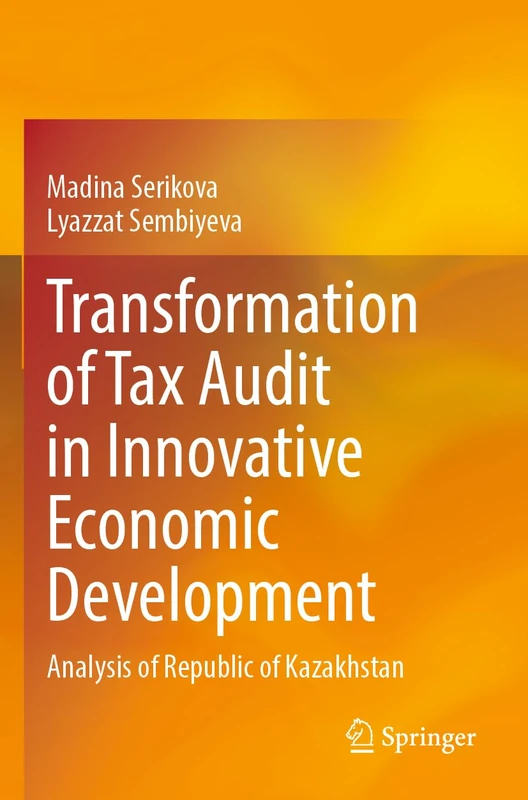 Transformation of Tax Audit in Innovative Economic Development: Analysis of Republic of Kazakhstan