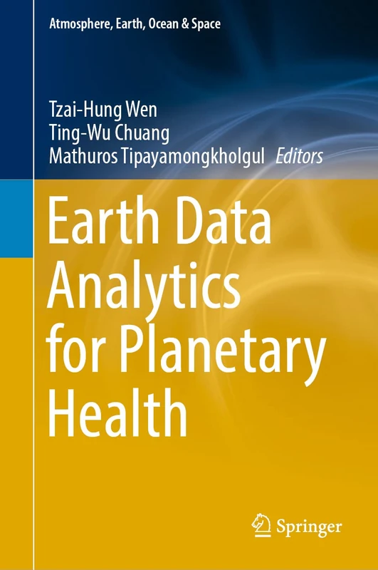 Earth Data Analytics for Planetary Health (Atmosphere, Earth, Ocean & Space)