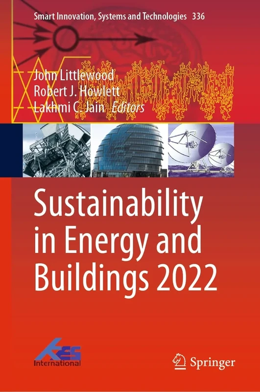 Sustainability in Energy and Buildings 2022: 336 (Smart Innovation, Systems and Technologies, 336)