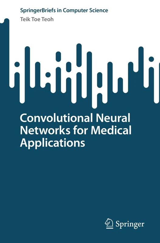 Convolutional Neural Networks for Medical Applications (SpringerBriefs in Computer Science) - Image 1