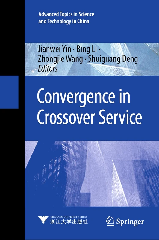 Convergence in Crossover Service: 68 (Advanced Topics in Science and Technology in China, 68)