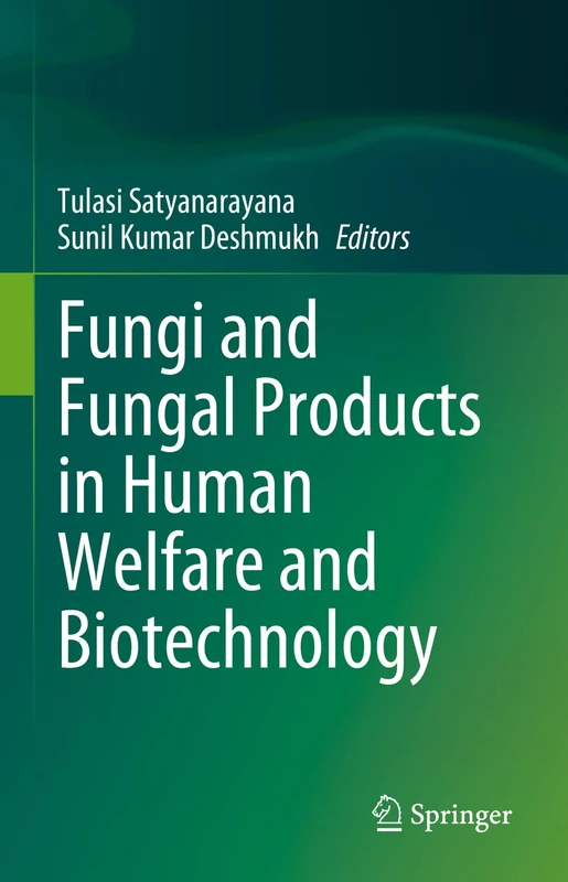 Springer - Fungi and Fungal Products in Human Welfare