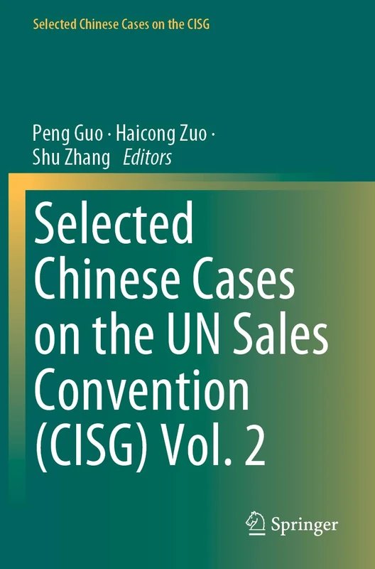 Springer - Selected Chinese Cases on the CISG Vol. 2