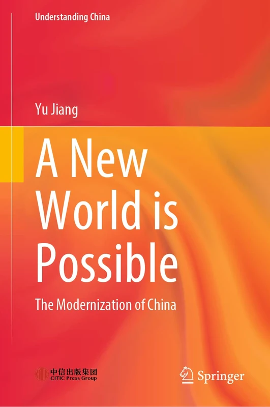 A New World is Possible: The Modernization of China (Understanding China)
