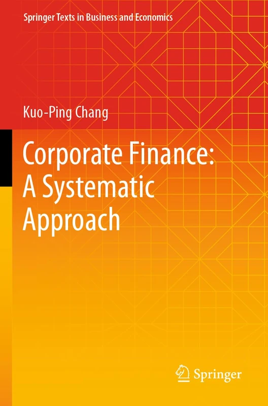 Corporate Finance: A Systematic Approach (Springer Texts in Business and Economics)