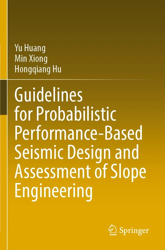 Guidelines for Probabilistic Performance-Based Seismic Design and Assessment of Slope Engineering - Image 1