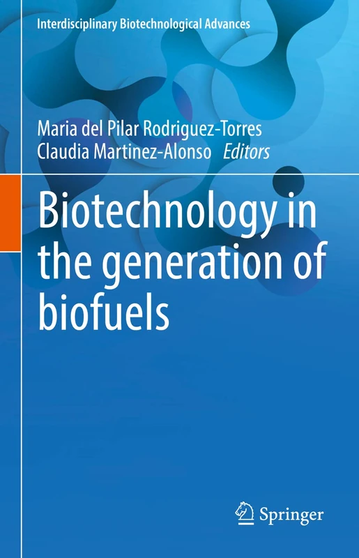 Springer - Biotechnology in the Generation of Biofuels Book