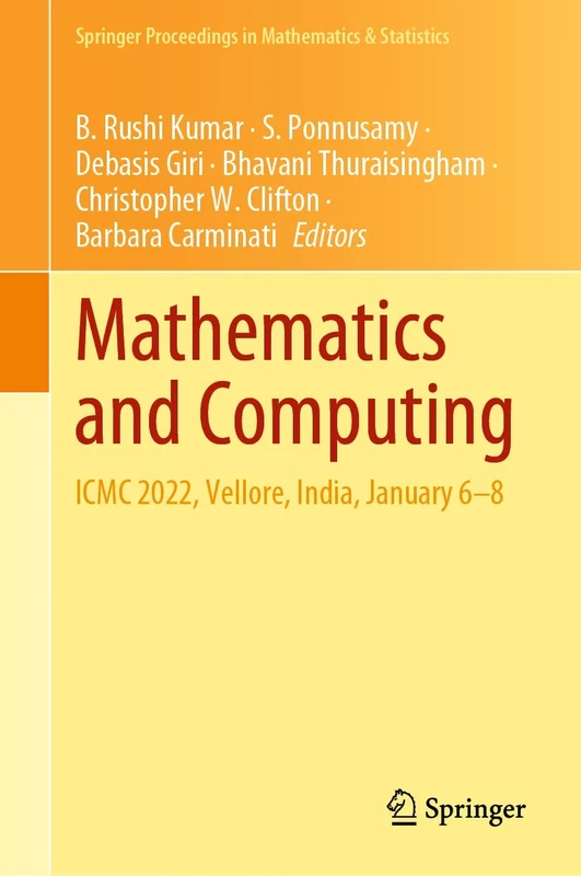 Mathematics and Computing: ICMC 2022, Vellore, India, January 6–8: 415 (Springer Proceedings in Mathematics & Statistics, 415)