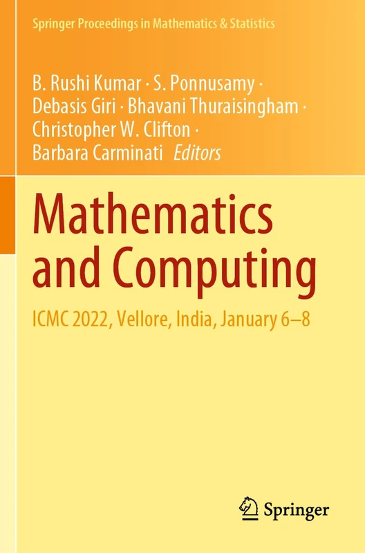 Mathematics and Computing: ICMC 2022, Vellore, India, January 6–8: 415 (Springer Proceedings in Mathematics & Statistics, 415)