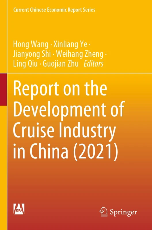 Report on the Development of Cruise Industry in China (2021) (Current Chinese Economic Report Series)