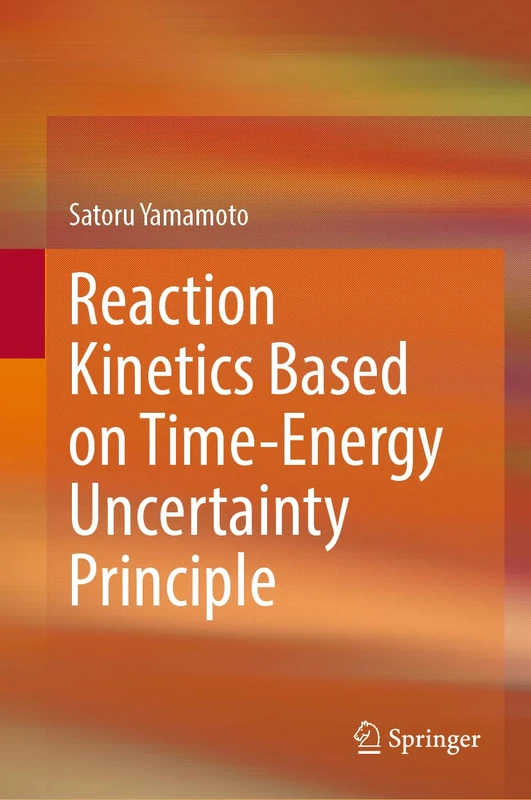Springer - Reaction Kinetics Based on Time-Energy Uncertainty