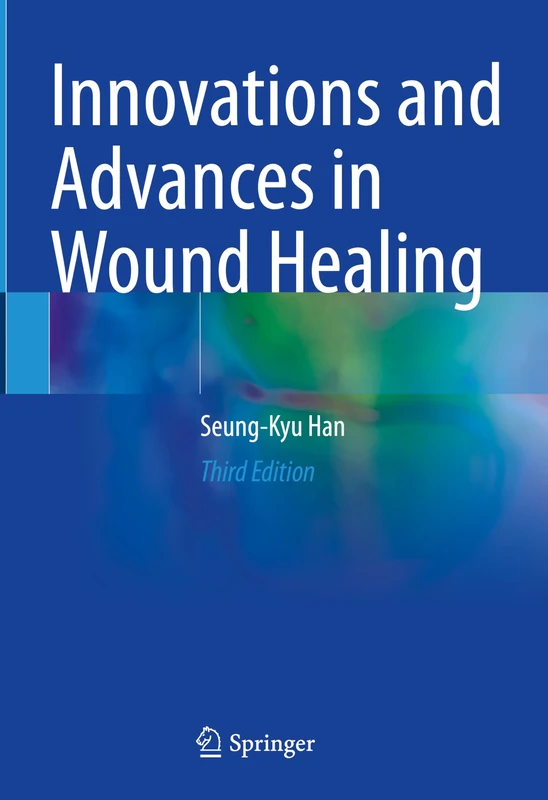 Springer - Innovations and Advances in Wound Healing Book
