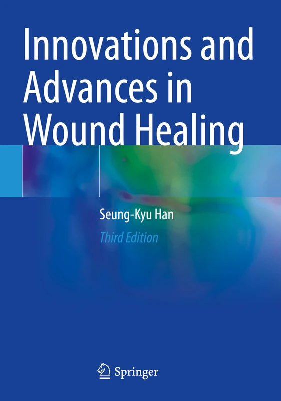 Innovations and Advances in Wound Healing